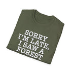 Sorry I'm Late T-Shirt