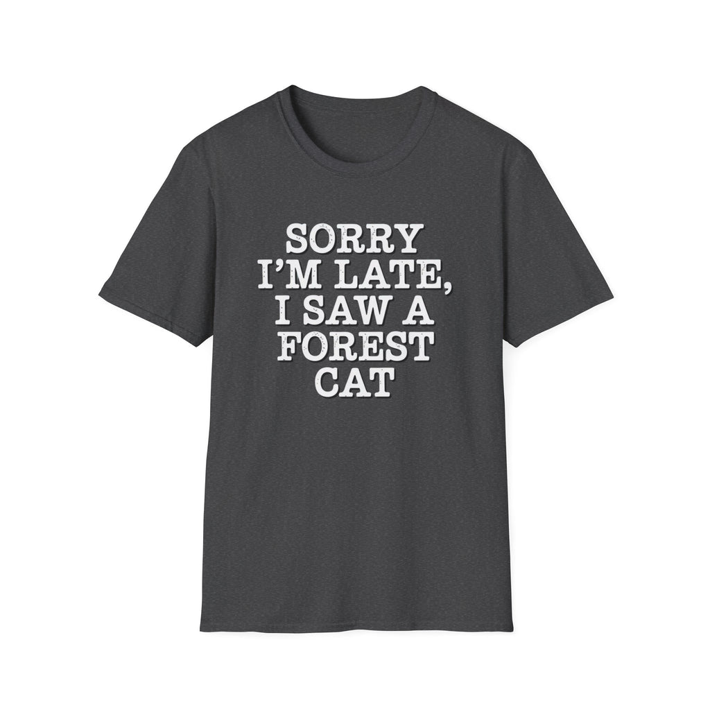 Sorry I'm Late T-Shirt