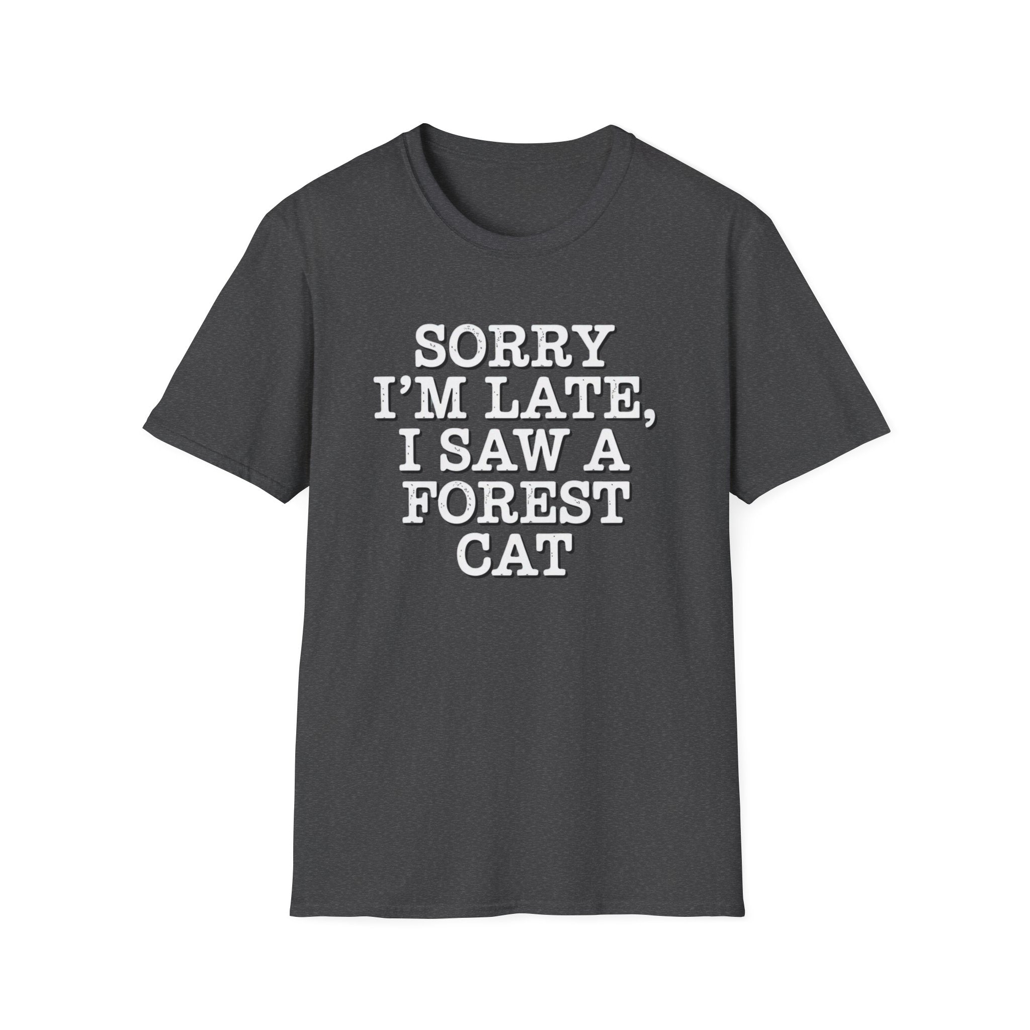 Sorry I'm Late T-Shirt