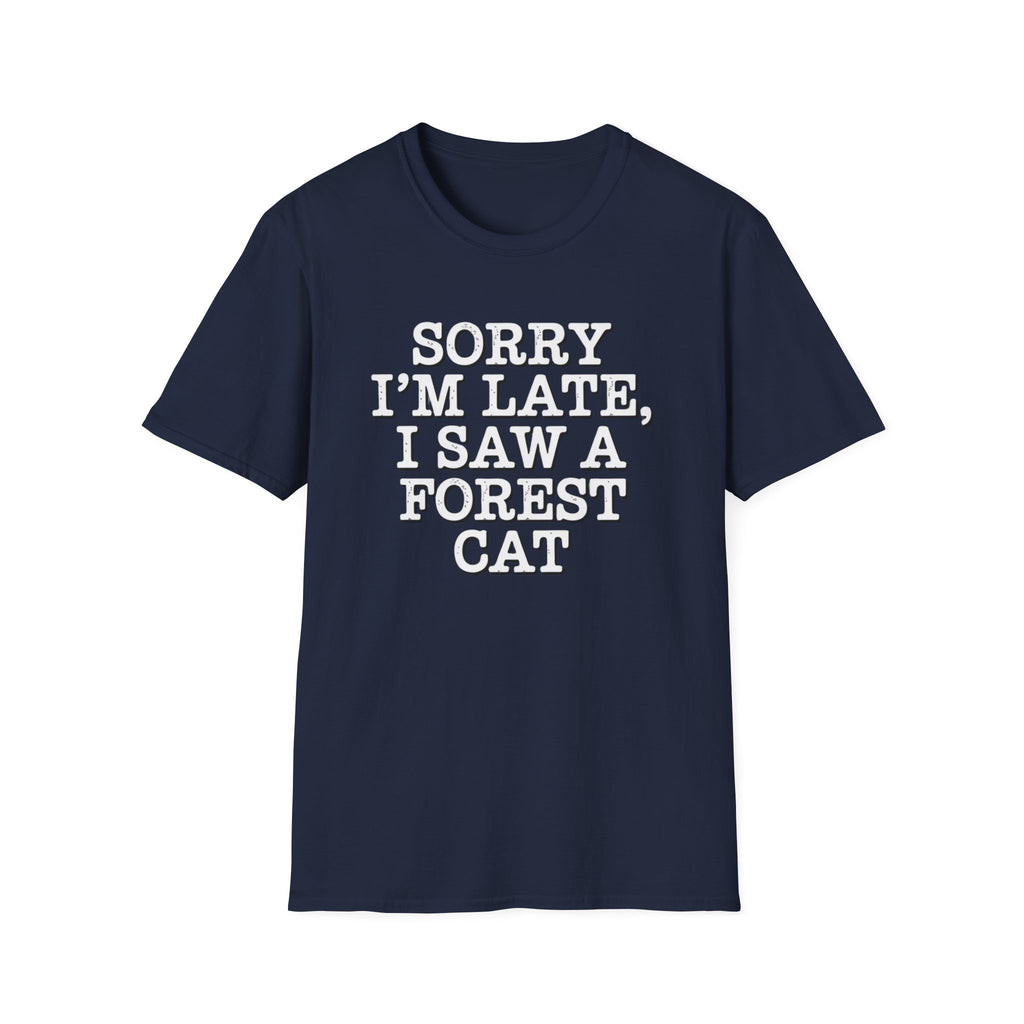 Sorry I'm Late T-Shirt