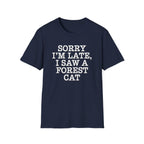 Sorry I'm Late T-Shirt