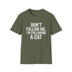 Don't Follow Me T-Shirt