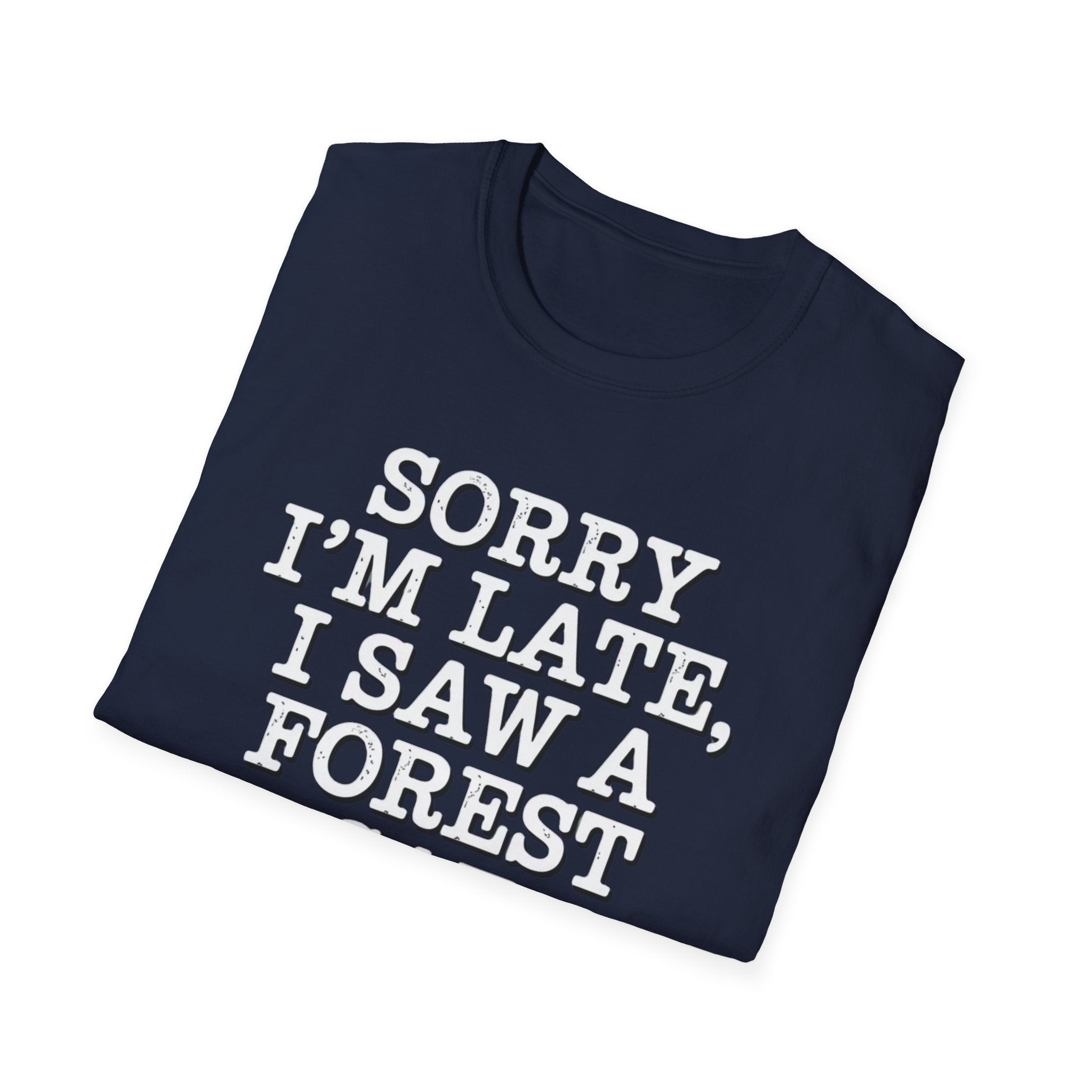 Sorry I'm Late T-Shirt