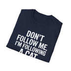 Don't Follow Me T-Shirt