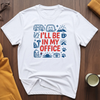 In My Office 2 T-Shirt