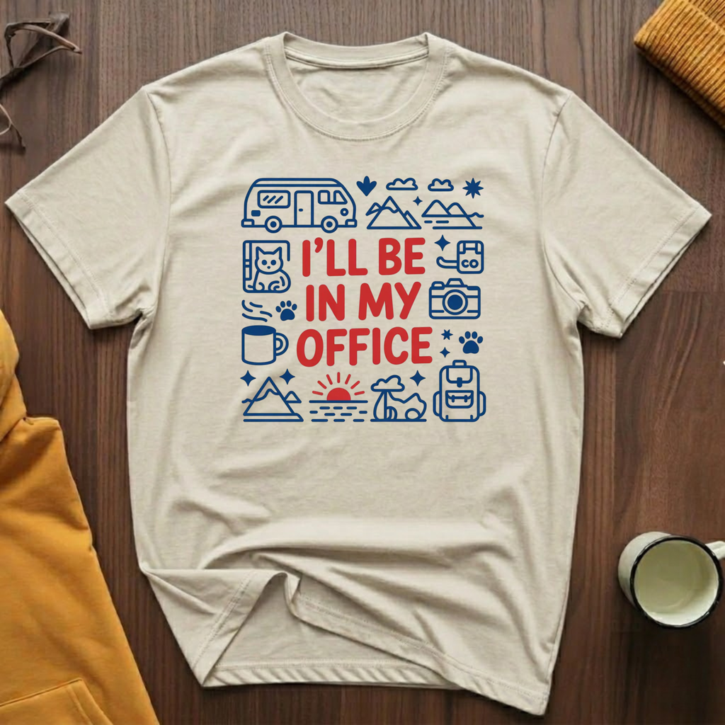 In My Office 3 T-Shirt