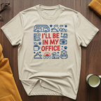 In My Office 3 T-Shirt
