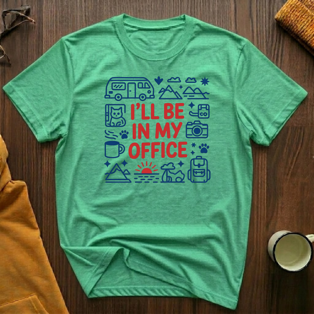 In My Office 3 T-Shirt