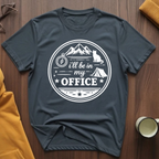 In My Office 6 T-Shirt