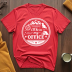 In My Office 6 T-Shirt
