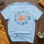In My Office 13 T-Shirt