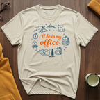 In My Office 13 T-Shirt