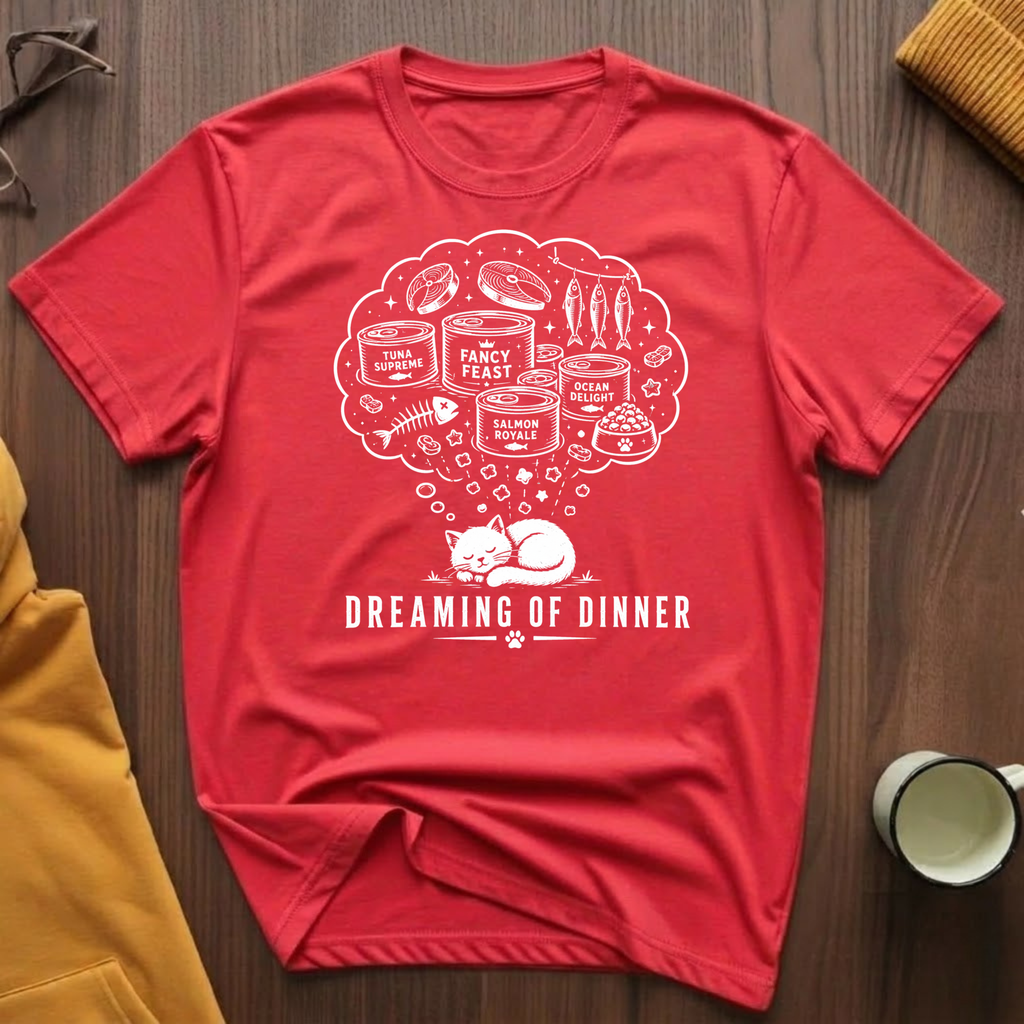 Dreaming Of Dinner 2 T-Shirt