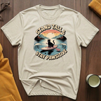 Stand Tall 4 T-Shirt