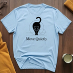 Move Quietly T-Shirt