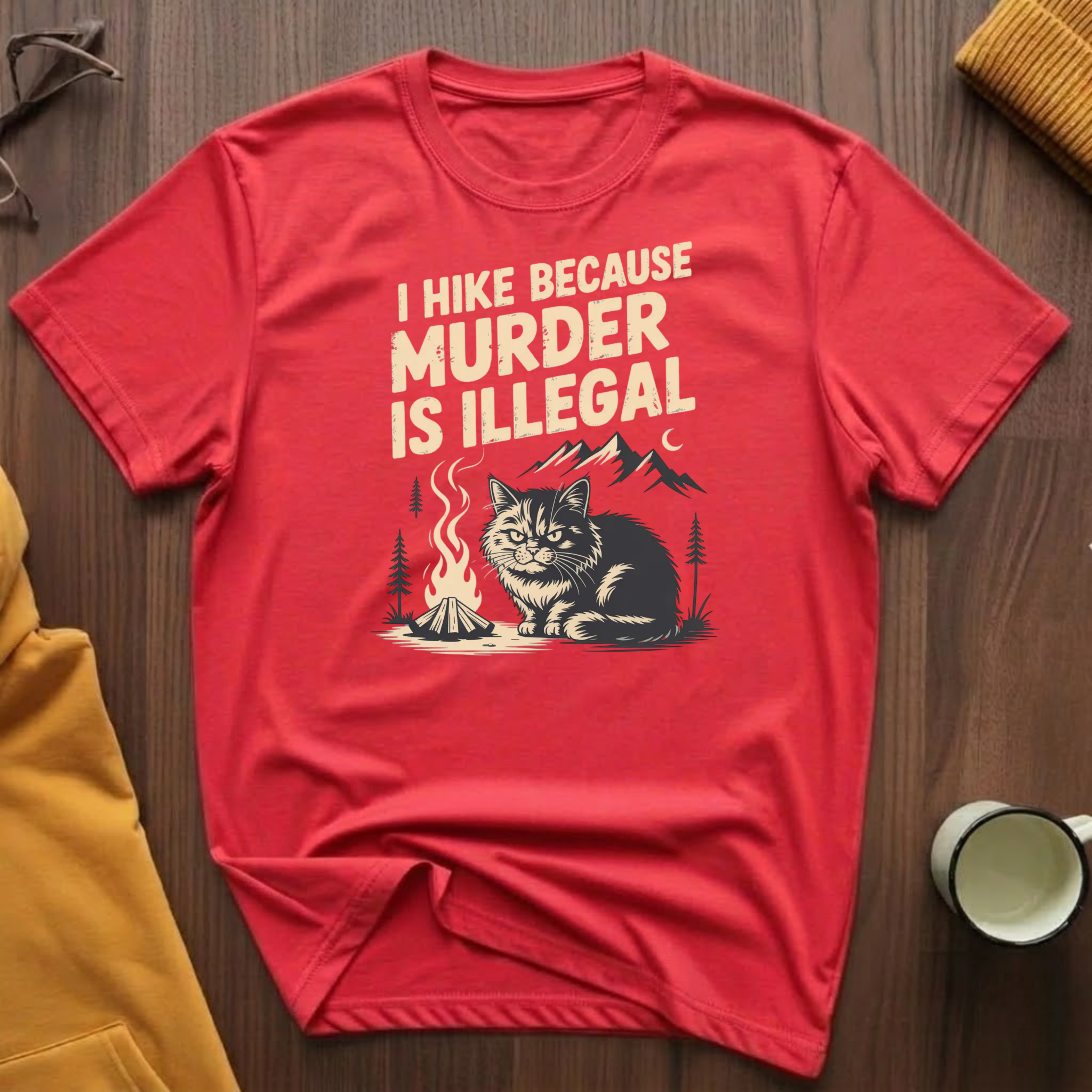 I Hike Because T-Shirt