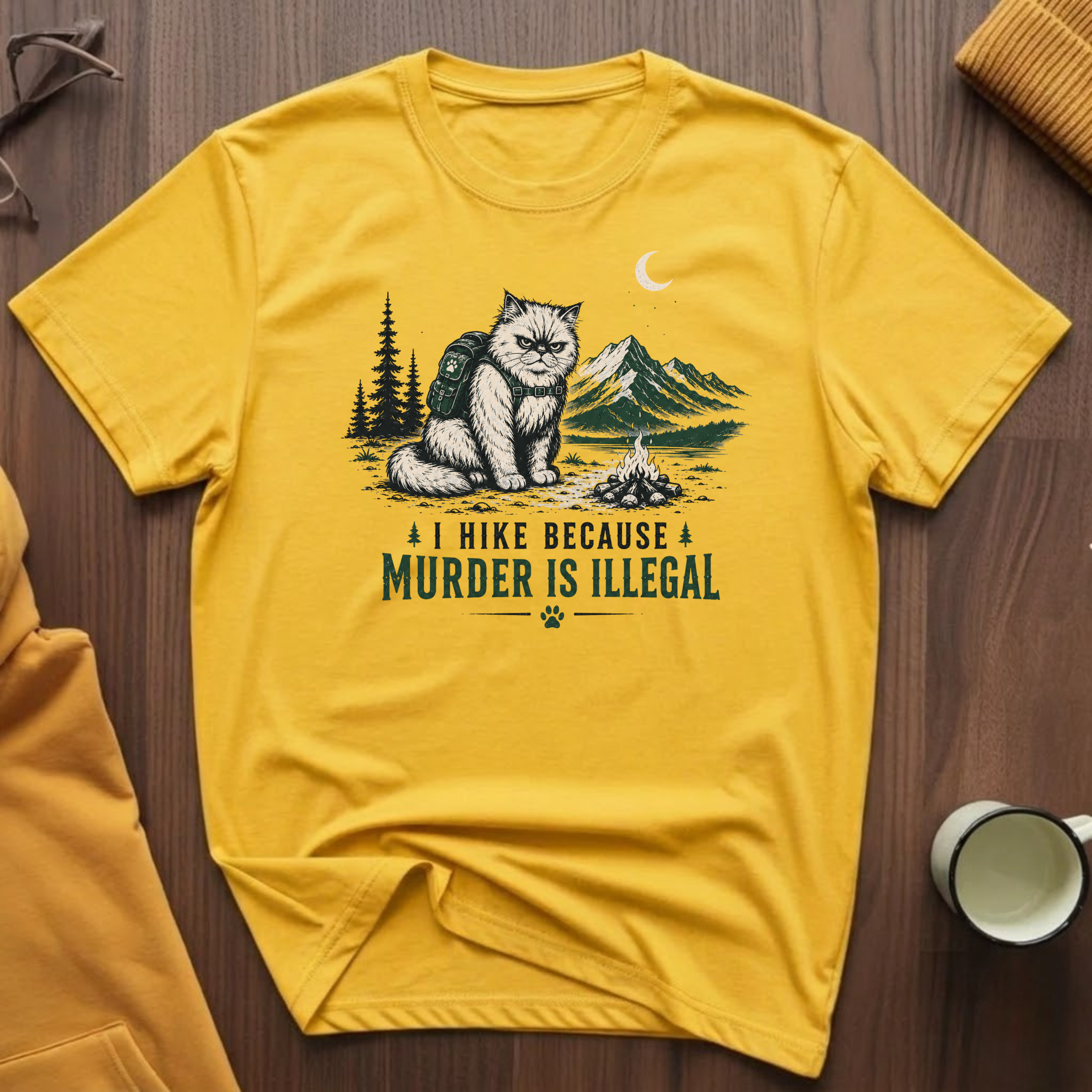 I Hike Because 1 T-Shirt