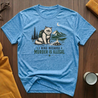 I Hike Because 1 T-Shirt