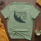 Adventure Is Better 1 T-Shirt