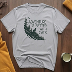 Adventure Is Better 1 T-Shirt