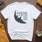 Adventure Is Better 1 T-Shirt