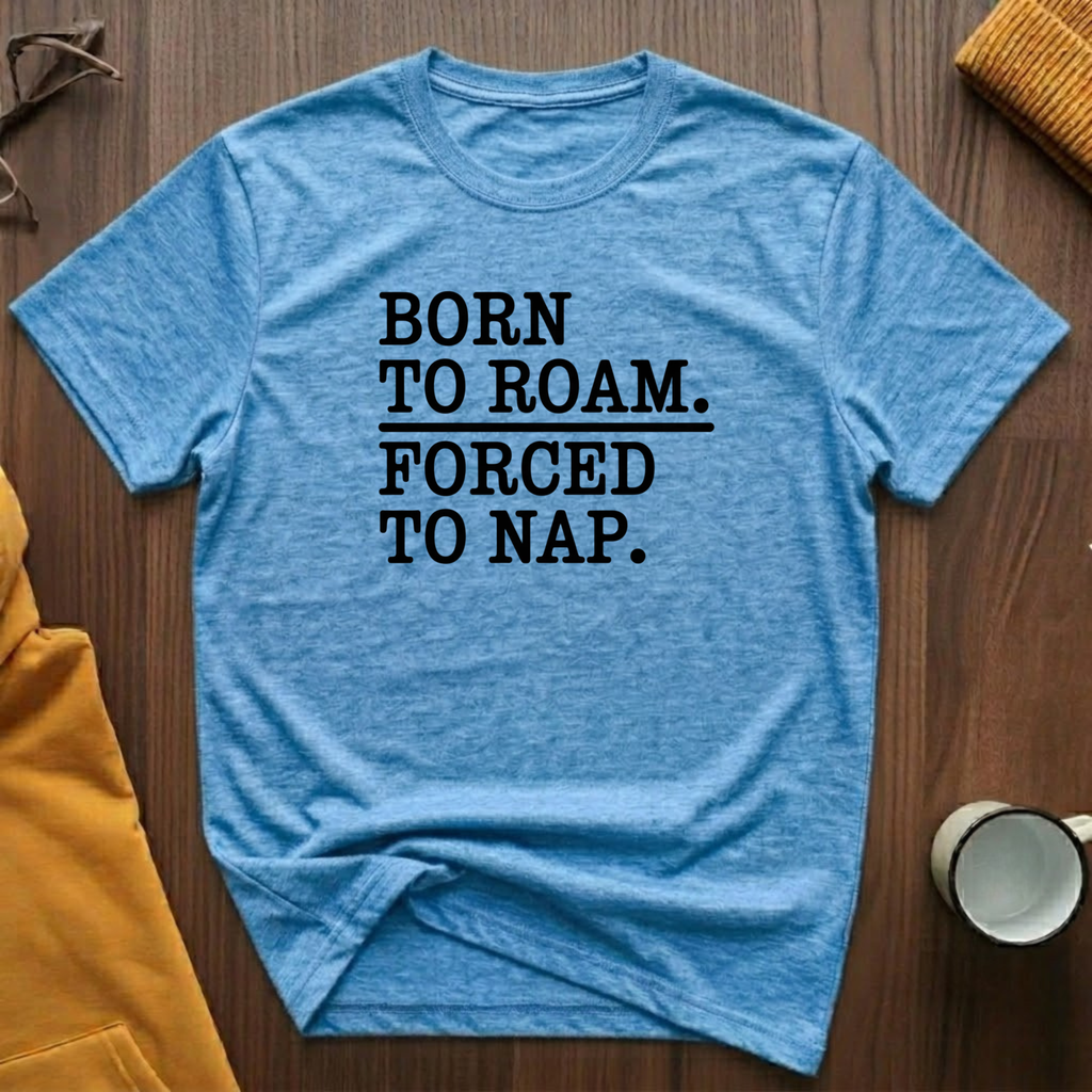 Born To Roam T-Shirt
