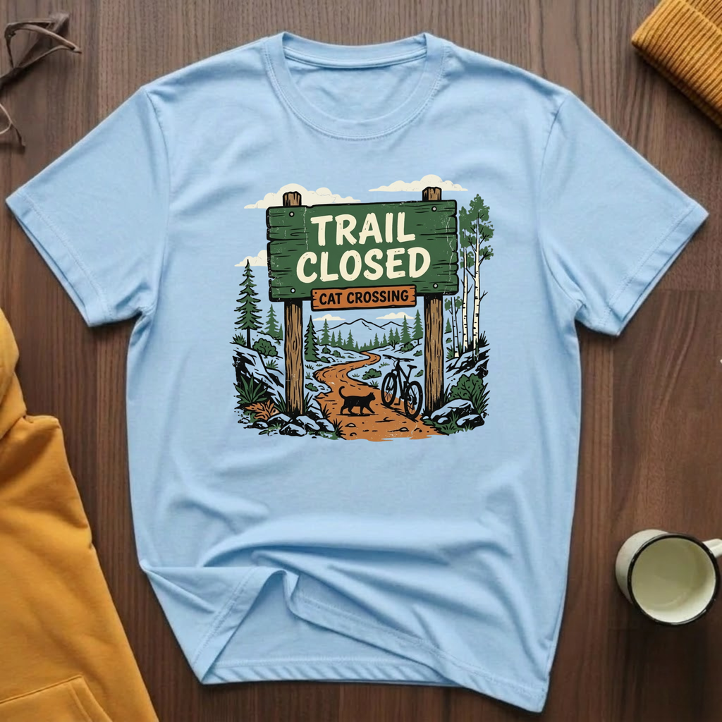 Trail Closed  1 T-Shirt
