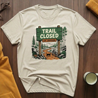 Trail Closed  1 T-Shirt