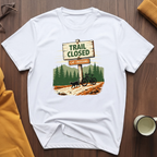Trail Closed  2 T-Shirt