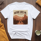 Nature Loves Me T-Shirt