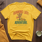 Running Late T-Shirt
