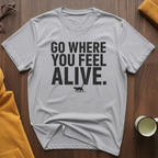 Feel Alive T-Shirt