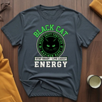 Black Cat Energy T-Shirt