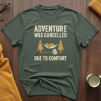 Adventure Was Cancelled T-Shirt