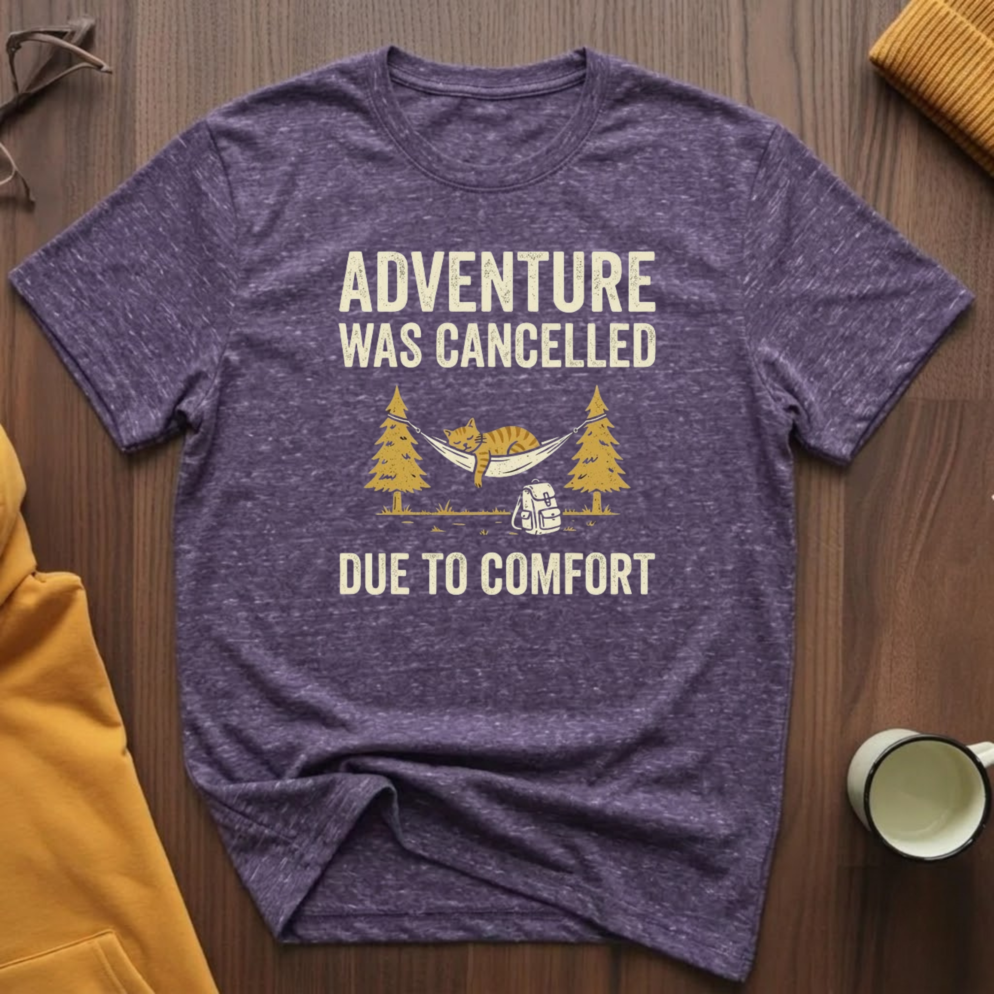 Adventure Was Cancelled T-Shirt