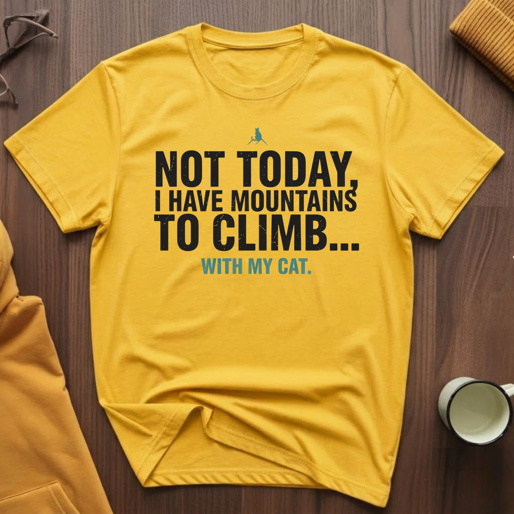 Mountains To Climb T-Shirt