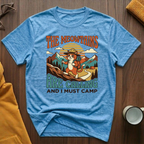 I Must Camp T-Shirt