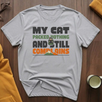 Still Complains T-Shirt