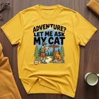 Ask My Cat T-Shirt