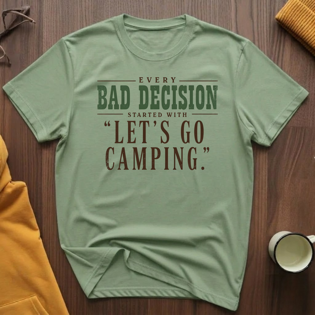 Every Decision T-Shirt