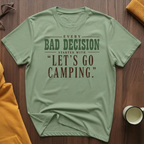Every Decision T-Shirt