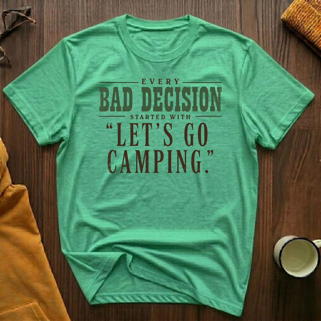 Every Decision T-Shirt
