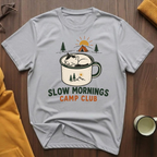 Slow Mornings I T-Shirt