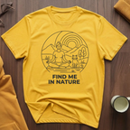 Find Me In Nature T-Shirt