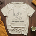 Quiet Moments T-Shirt