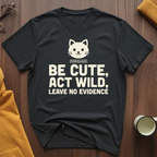 Be Cute T-Shirt