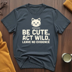Be Cute T-Shirt