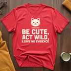 Be Cute T-Shirt