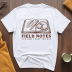 Field Notes I T-Shirt