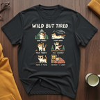 Wild But Tired T-Shirt